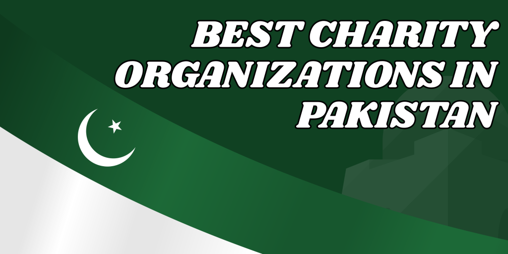 Pakistan's Best Charity Organizations